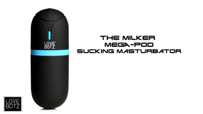 The Milker Mega-Pod Sucking Masturbator