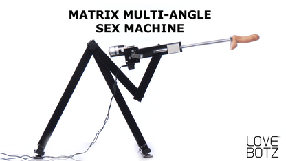Matrix Multi-Angle Fucking Machine
